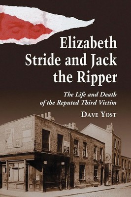 Elizabeth Stride and Jack the Ripper Dave Yost Taschenbuch Englisch 2008