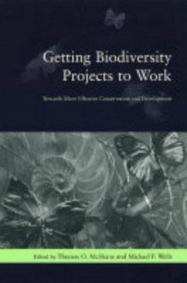 Getting Biodiversity Projects to Work: Towards More Effective Conservation...