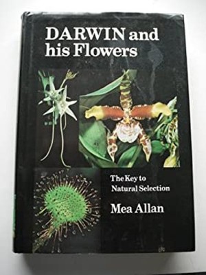 Darwin and His Flowers : The Key to Natural Selection Hardcover M