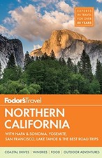 FODOR'S NORTHERN CALIFORNIA: WITH NAPA & SONOMA, YOSEMITE, By Fodor's VG