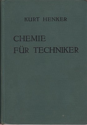 Chemistry for Technicians, Vol. 1: Basic Chemical-Physical Concepts (Many Fig.)1934