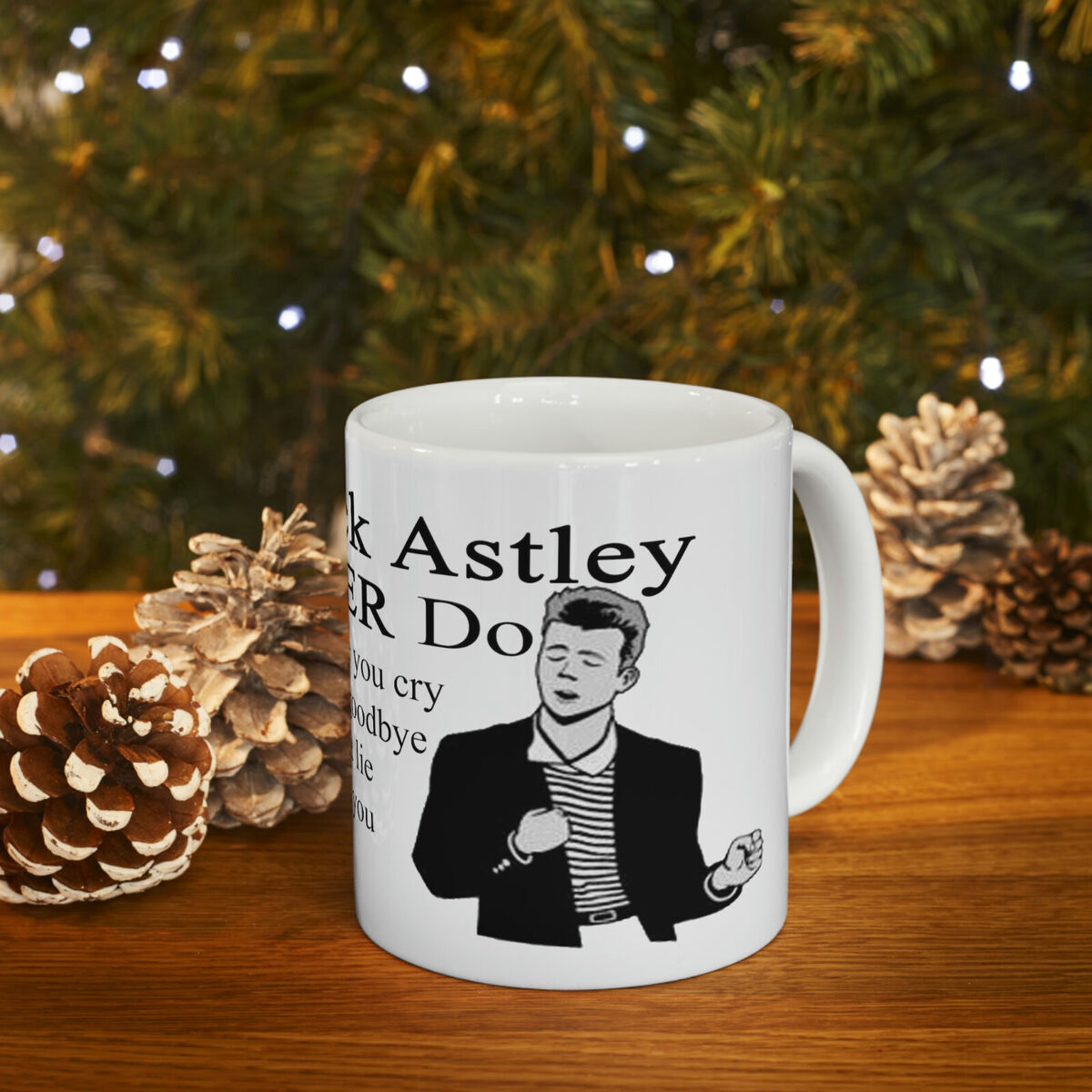 Rick Astley Meme Mug Funny Gift Birthday Never Gonna Give You Up Meme Rick  Roll