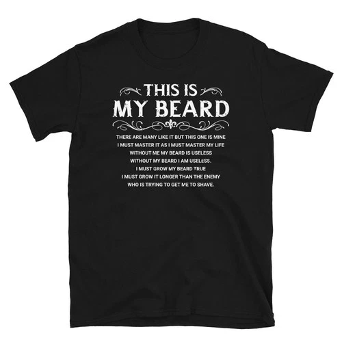 This Is My Beard Manly Funny Bearded Man Beards Lovers Unisex T-Shirt - product listing photo