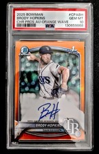 2025 Bowman Chrome BRODY HOPKINS Auto ORANGE Refractor!🔥 PSA Gem 10! 💎 Pop 2!!