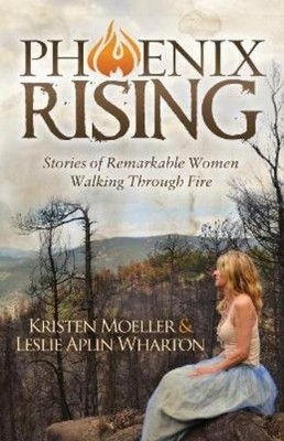 Kristen Moeller Leslie Aplin Wharton Phoenix Rising (Paperback)