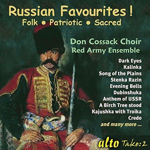 Don Cossack Choir / Red Army Ensemble Russian Favourites! Folk, Patriotic, Sacre