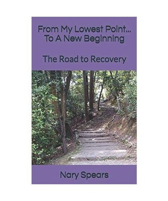 From My Lowest Point...To A New Beginning, Spears, Ms. Nary L