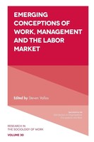 Steven P. Vallas | Emerging Conceptions Of Work, Management And The Labor Market