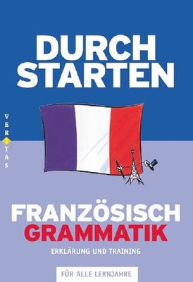 Durchstarten Französisch Grammatik. Erklärung und Training, Rosenthaler, Beatr