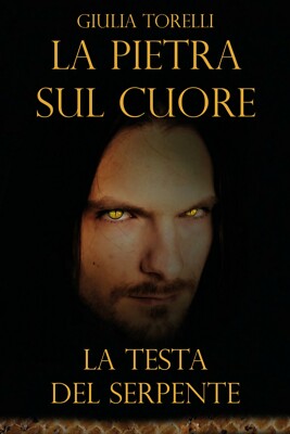 La testa del serpente. La pietra sul cuore, Giulia Torelli,  2020,  Youcanprint
