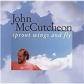 JOHN MCCUTCHEON - SPROUT WINGS & FLY / NEW Audio CD