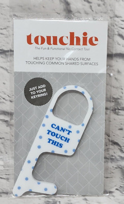 Touchie No Contact Tool Can't Touch This Push, Pin, Hang, Hook, Lift, Look, Turn