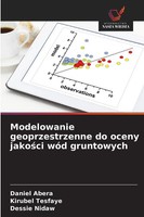 Daniel Abera (U. A.) | Modelowanie Geoprzestrzenne Do Oceny Jako¿Ci WóD...