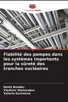 Denis Bundev (U. A.) | Fiabilité Des Pompes Dans Les SystèMes Importants Pour...