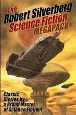 Robert Silverber The Robert Silverberg Science Fiction MEGAPACK(R (Taschenbuch)