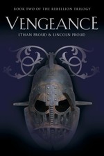 Vengeance: Book Two of the Rebellion Trilogy by Ethan Proud PAPERBACK