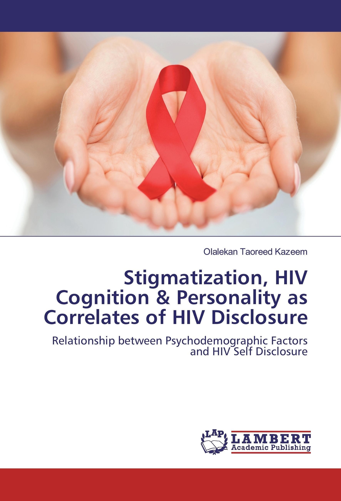 Thumbnail - Olalekan Taoreed Kazeem | Stigmatization, Hiv Cognition & Personality