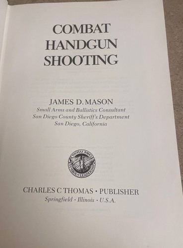 Combat Handgun Shooting by James D Mason HC 1976 ~ 1st Edition ~ 1st PRINTING - Picture 6 of 20