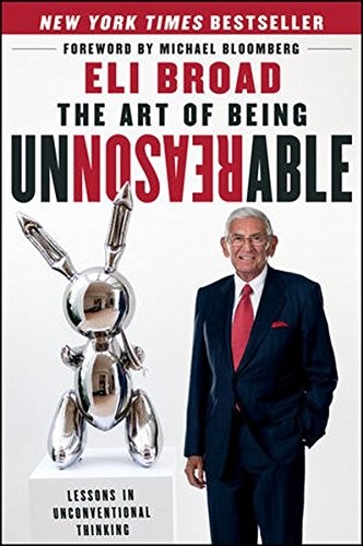 The Art of Being Unreasonable: Lessons in Unconventional Thinkin
