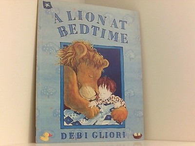 A Lion at Bedtime Gliori, Debi: