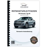 Vw Amarok Typ S6 2016-2022 Karosserie Unfall Instandsetzung Reparaturanleitung