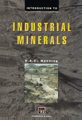 Introduction to Industrial Minerals - Manning, D.A.C.