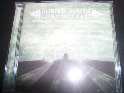 Buried Inside  Chronoclast Selected Essays On Time-Reckoning & Auto CD - Like Ne
