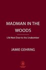 Madman in the Woods: A View of the Unabomber through the Eyes of a Child NEUF
