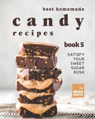 White - Best Homemade Candy Recipes  Satisfy Your Sweet Sugar Rush - B - X555z