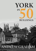 York In 50 Buildings | Andrew Graham | Englisch | Taschenbuch | In 50 Buildings