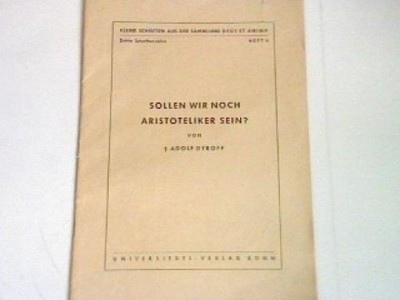 Sollen wir noch Aristoteliker sein? - Kleine Schriften aus der Sammlung Deus et