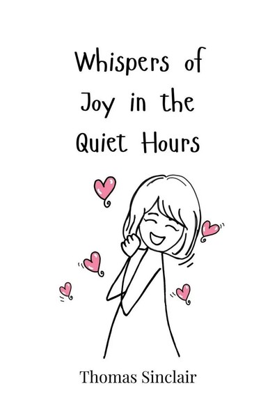 Whispers Of Joy In The Quiet Hours Thomas Sinclair Taschenbuch Englisch 2025-image