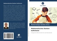 Michel Enrique Gamboa Graus | Mathematisches Denken Kultivieren | Taschenbuch