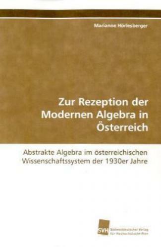 Thumbnail - Zur Rezeption Der Modernen Algebra In Österreich Abstrakte Algebra
