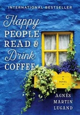 Happy People Read and Drink Coffee by Martin-Lugand, Agnès, paperback, Used - V
