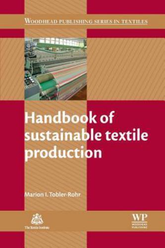 Woodhead Publishing Series in Textiles Ser.: Handbook of Sustainable ...