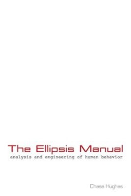 The Ellipsis Manual: Analysis and Engineering of Human Behavior (Paperback or So