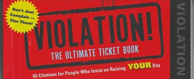 Violation Ultimate Ticket Book, NEW! 65 Funny Citations Fine Them ! Tear out