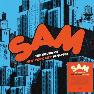 VARIOUS ARTISTS SAM RECORDS ANTHOLOGY: THE SOUND OF NEW YORK CITY 1975-1983 NEW