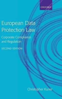 European Data Protection Law: Corporate Compliance and Regulation by Christopher