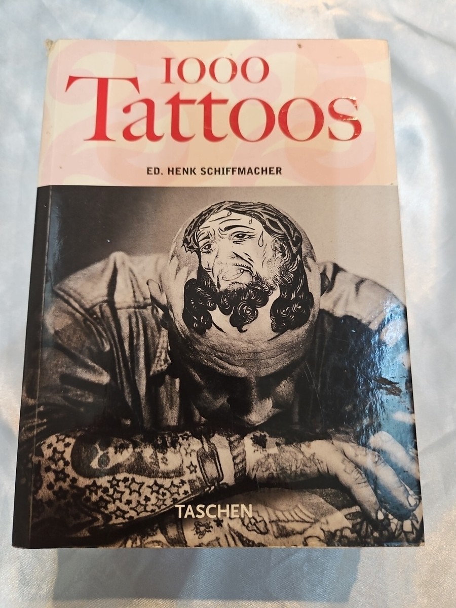 1000 Tattoos Paperback Ed Henk Schiffmacher 9783822841075| eBay