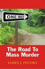One Way The Road to Mass Murder