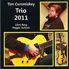Trio 2011 by Tim Cummiskey (CD, Apr-2012, CD Baby (distributor))