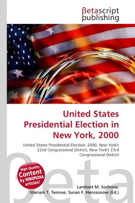 Lambert M. Surhone (u. a.) | United States Presidential Election in New York,...