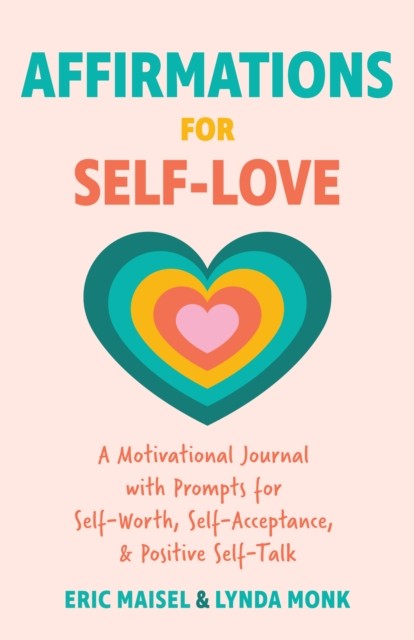 Affirmations for Self-Love by Eric Maisel (Paperback Book) - Image 3