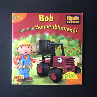 Pixi Buch Nr. 1652 BOB DER BAUMEISTER: BOB UND DAS SONNENBLUMENÖL