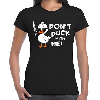 Don't Duck With Me Funny Duck Graphic Womens Ladies T-Shirt Gift Party Top