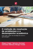 Miguel ÁNgel Yglesias JáUregui (U. A.) | O MéTodo De ResoluçãO De Problemas E...