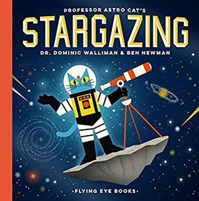 Professor Astro Cat's Stargazing Hardcover Dominic Walliman