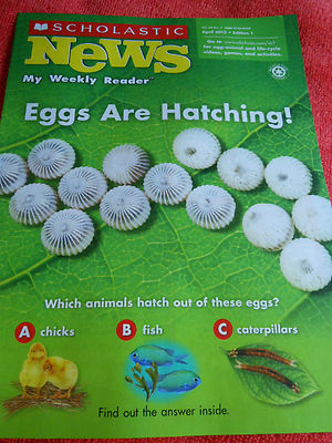SCHOLASTIC NEWS MY WEEKLY READER APRIL 2013 EGGS ARE HATCHING CHICKS FISH 